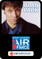 check out ALAN PARK on AIR FARCE LIVE on CBC Television